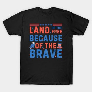 Land Of The Free Because Of The Brave Usa Veteran T-Shirt